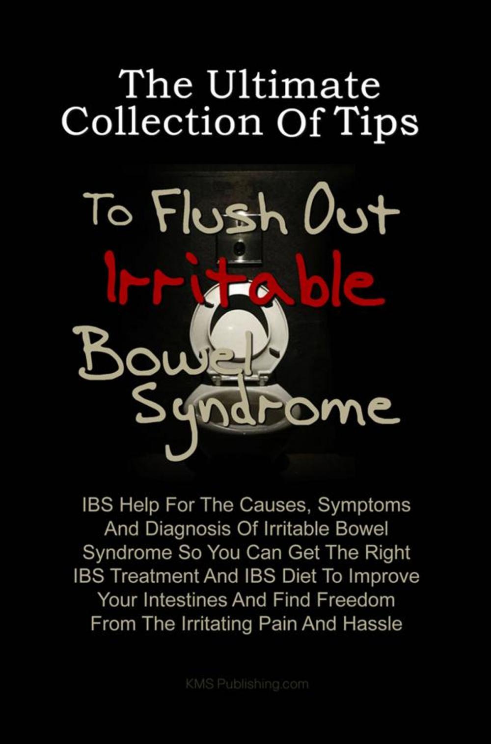 Big bigCover of The Ultimate Collection Of Tips To Flush Out Irritable Bowel Syndrome