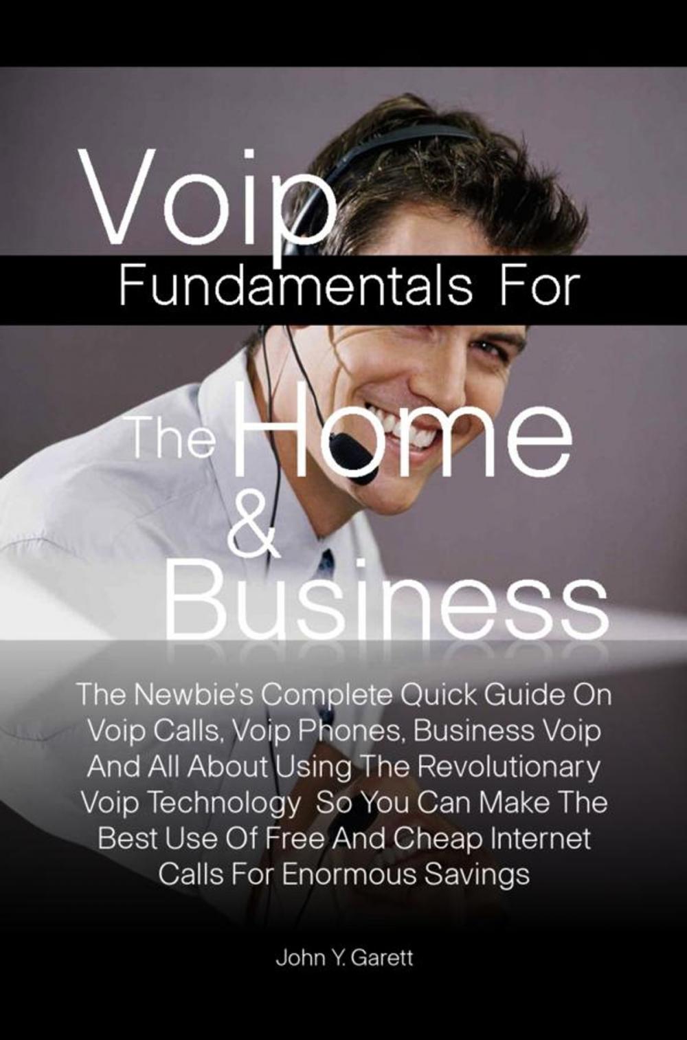 Big bigCover of Voip Fundamentals For The Home & Business