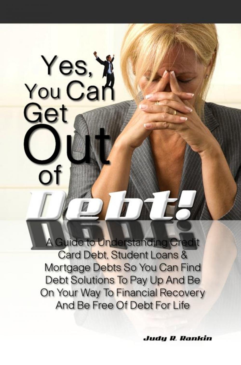 Big bigCover of Yes, You Can Get Out Of Debt!