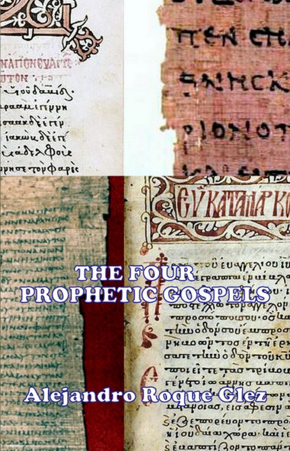 Big bigCover of The Four Prophetic Gospels.