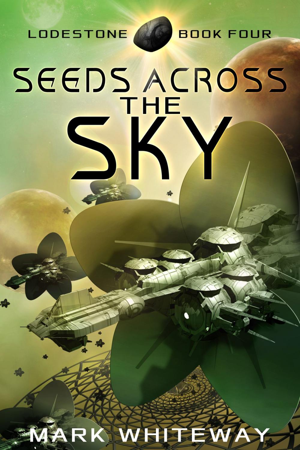 Big bigCover of Lodestone Book Four: Seeds Across the Sky