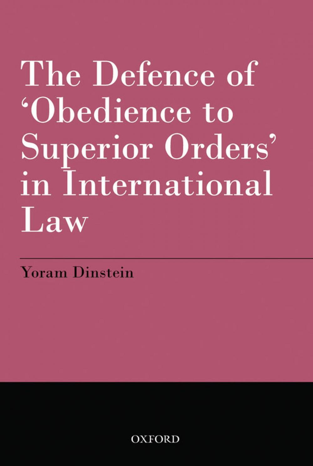 Big bigCover of The Defence of 'Obedience to Superior Orders' in International Law