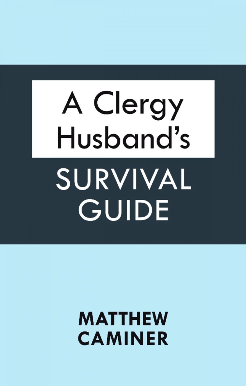 Big bigCover of A Clergy Husband's Survival Guide