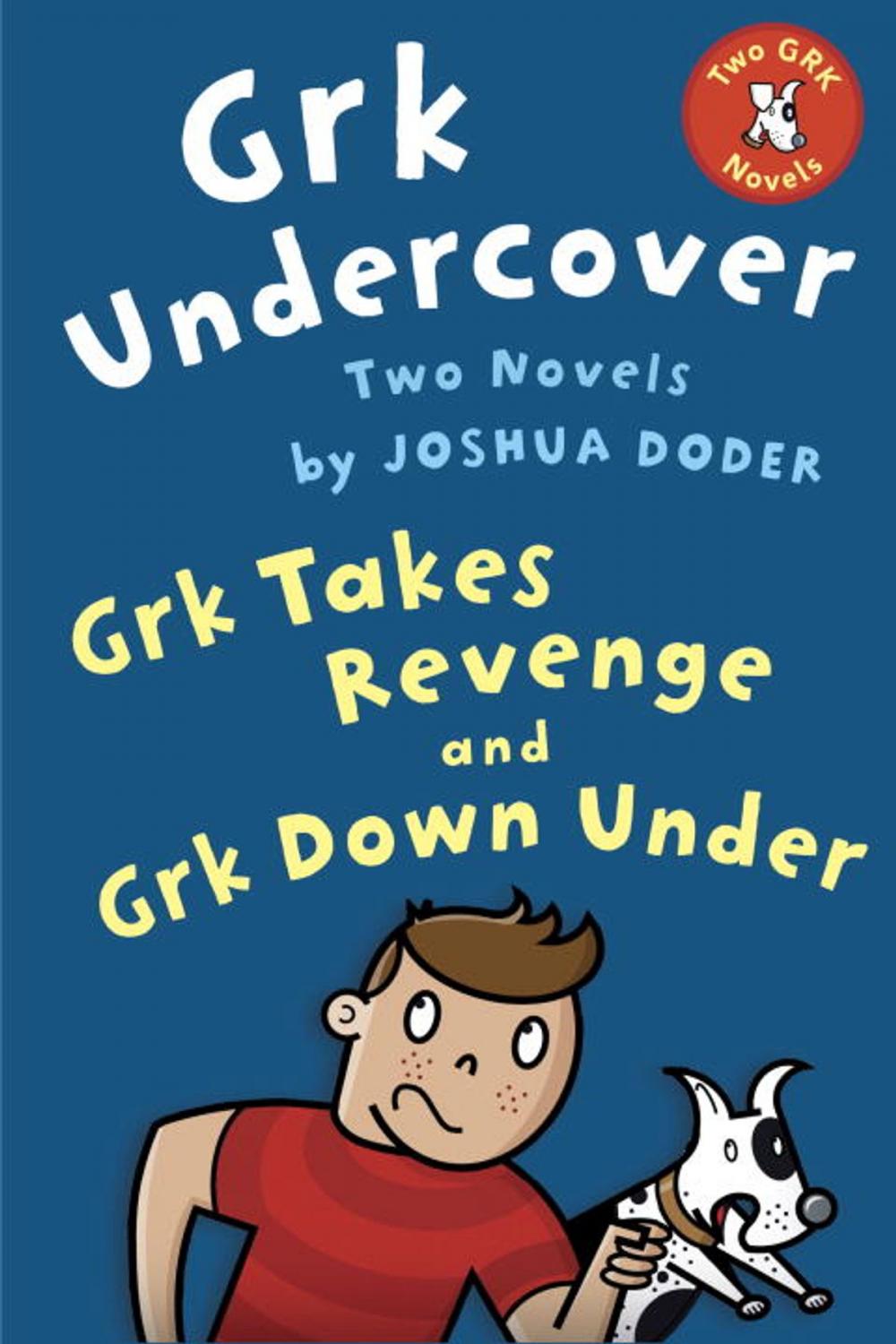 Big bigCover of Grk Undercover: Two Novels
