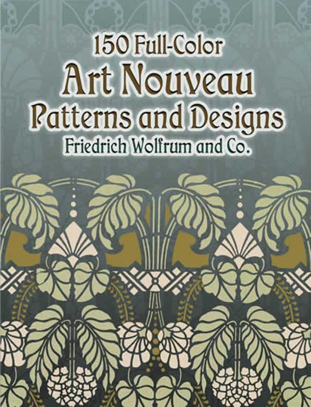 Big bigCover of 150 Full-Color Art Nouveau Patterns and Designs