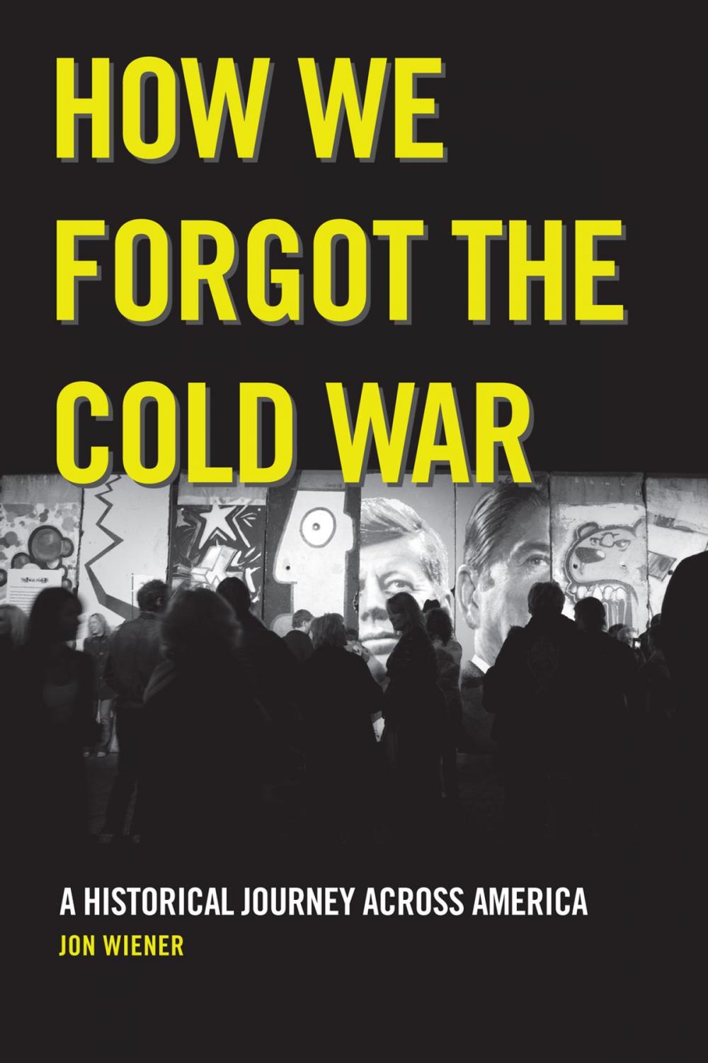Big bigCover of How We Forgot the Cold War