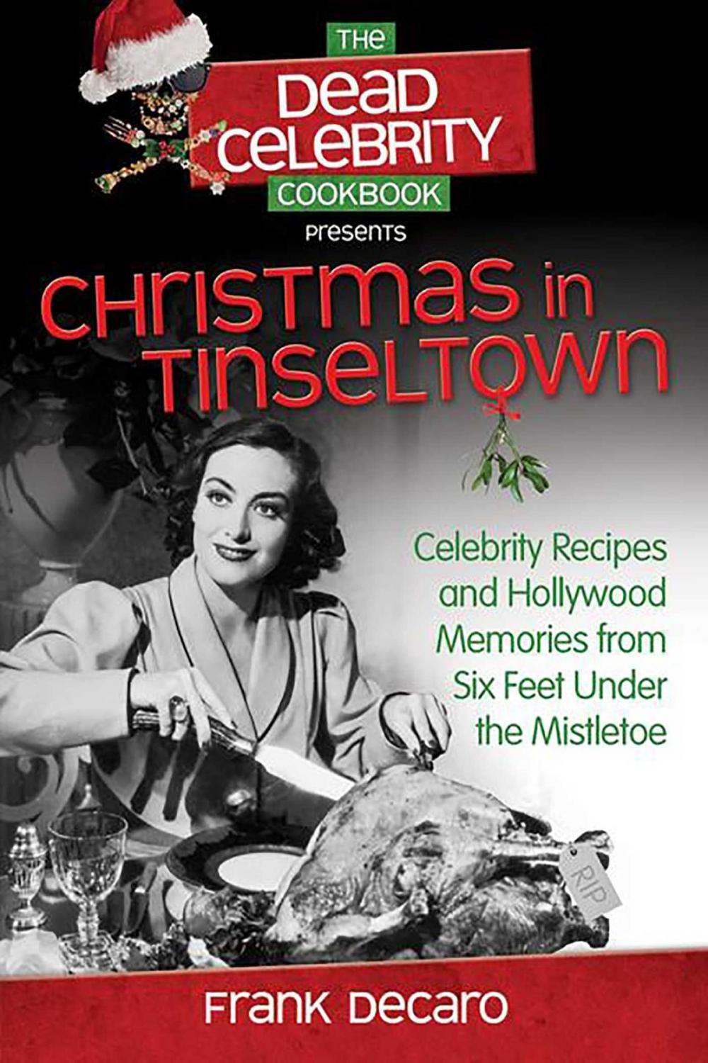 Big bigCover of The Dead Celebrity Cookbook Presents Christmas in Tinseltown
