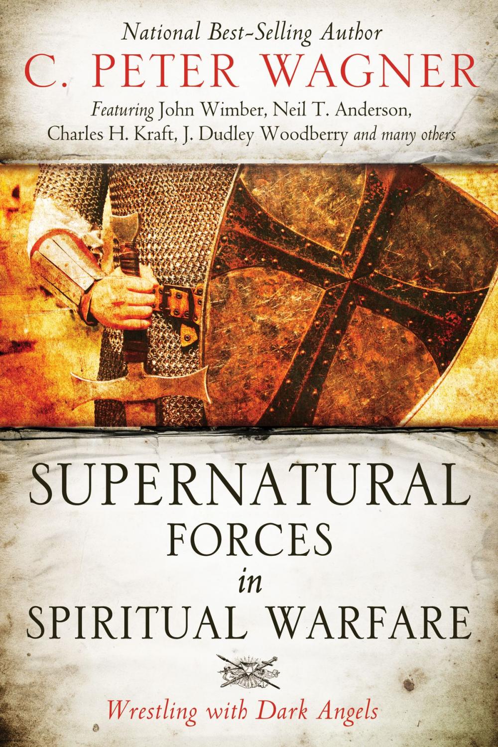 Big bigCover of Supernatural Forces in Spiritual Warfare: Wrestling with Dark Angels