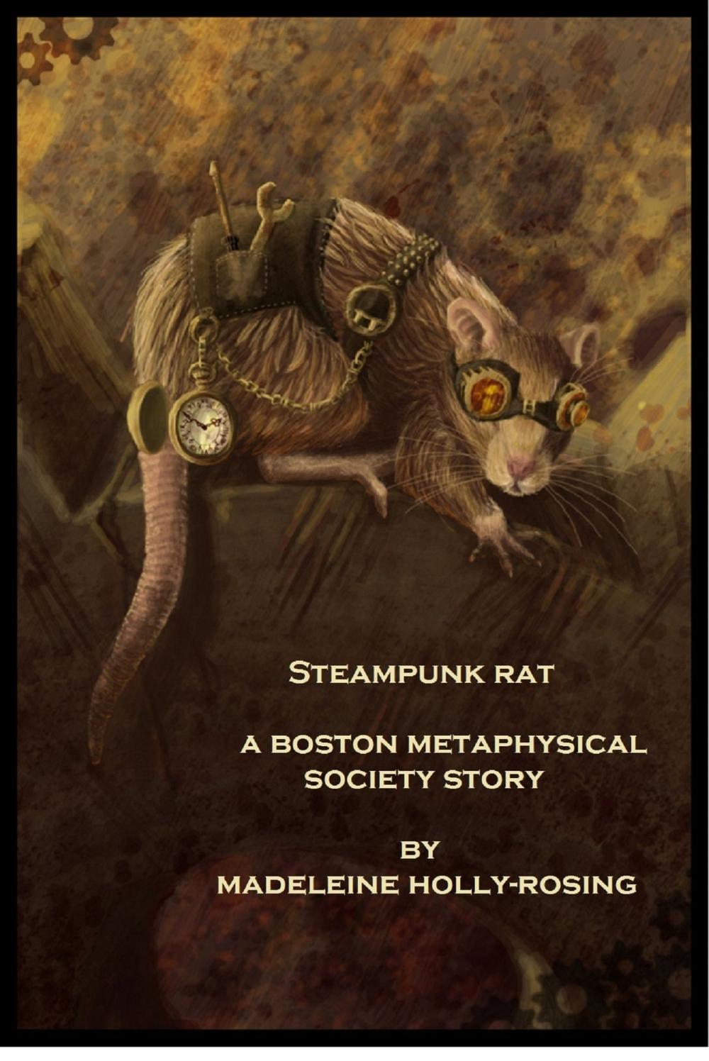 Big bigCover of Steampunk Rat: A Boston Metaphysical Society Story