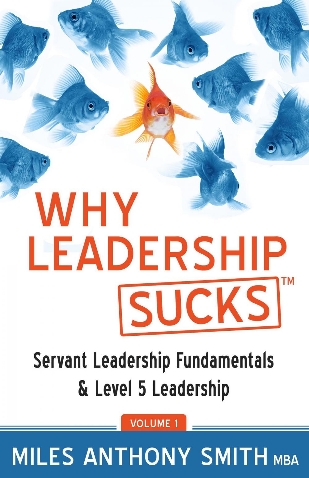 Big bigCover of Why Leadership Sucks™ Volume 1