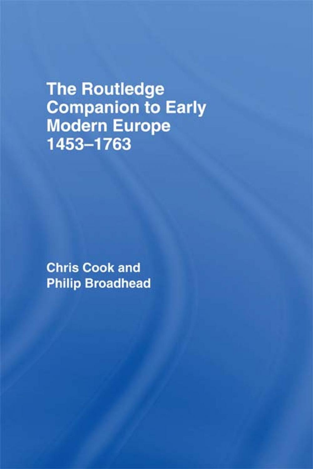 Big bigCover of The Routledge Companion to Early Modern Europe, 1453-1763