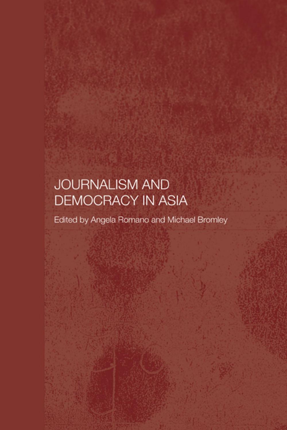 Big bigCover of Journalism and Democracy in Asia