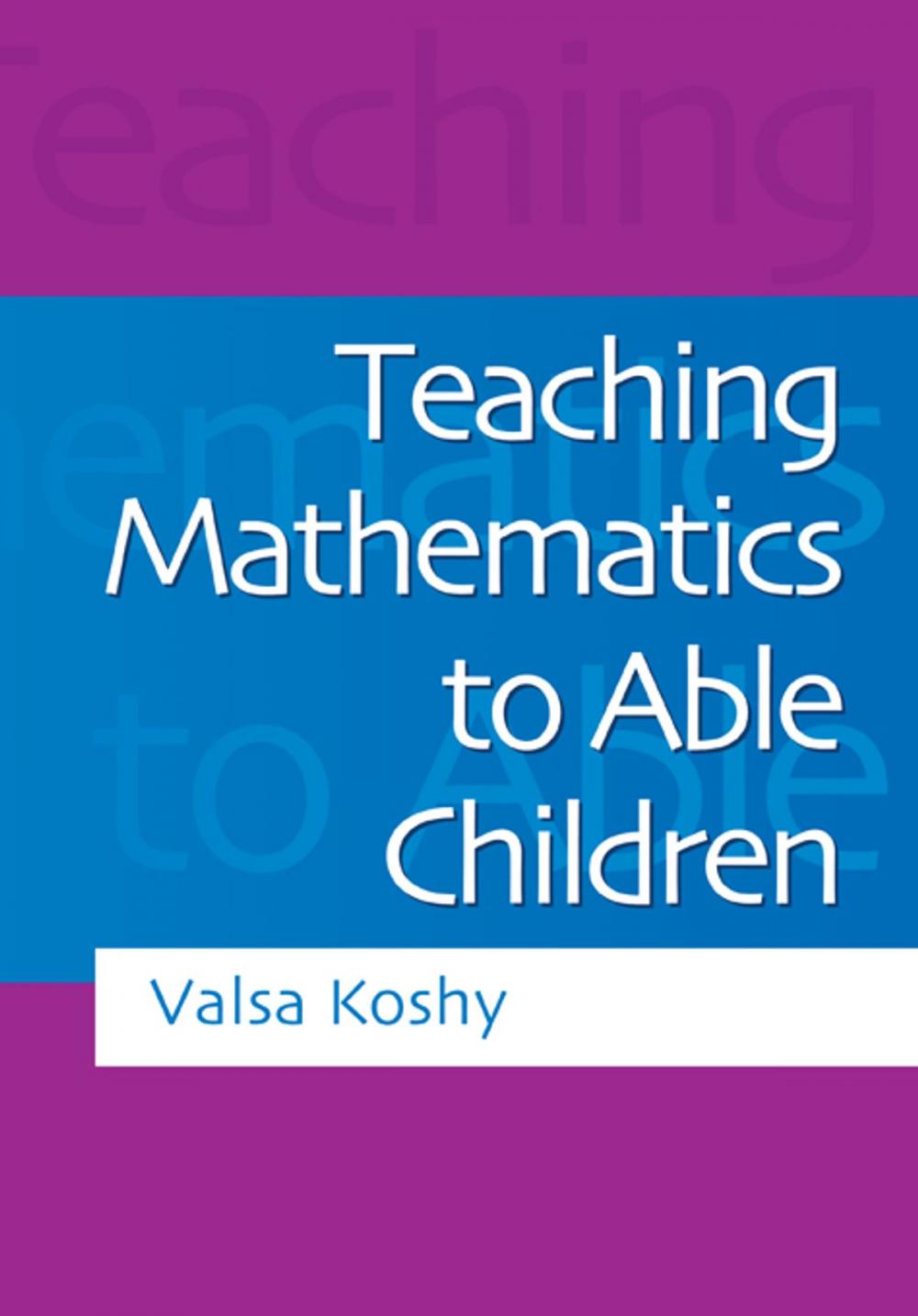 Big bigCover of Teaching Mathematics to Able Children