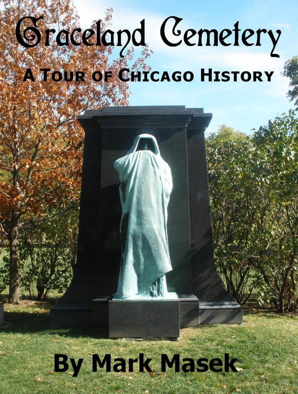 Big bigCover of Graceland Cemetery: A Tour of Chicago History