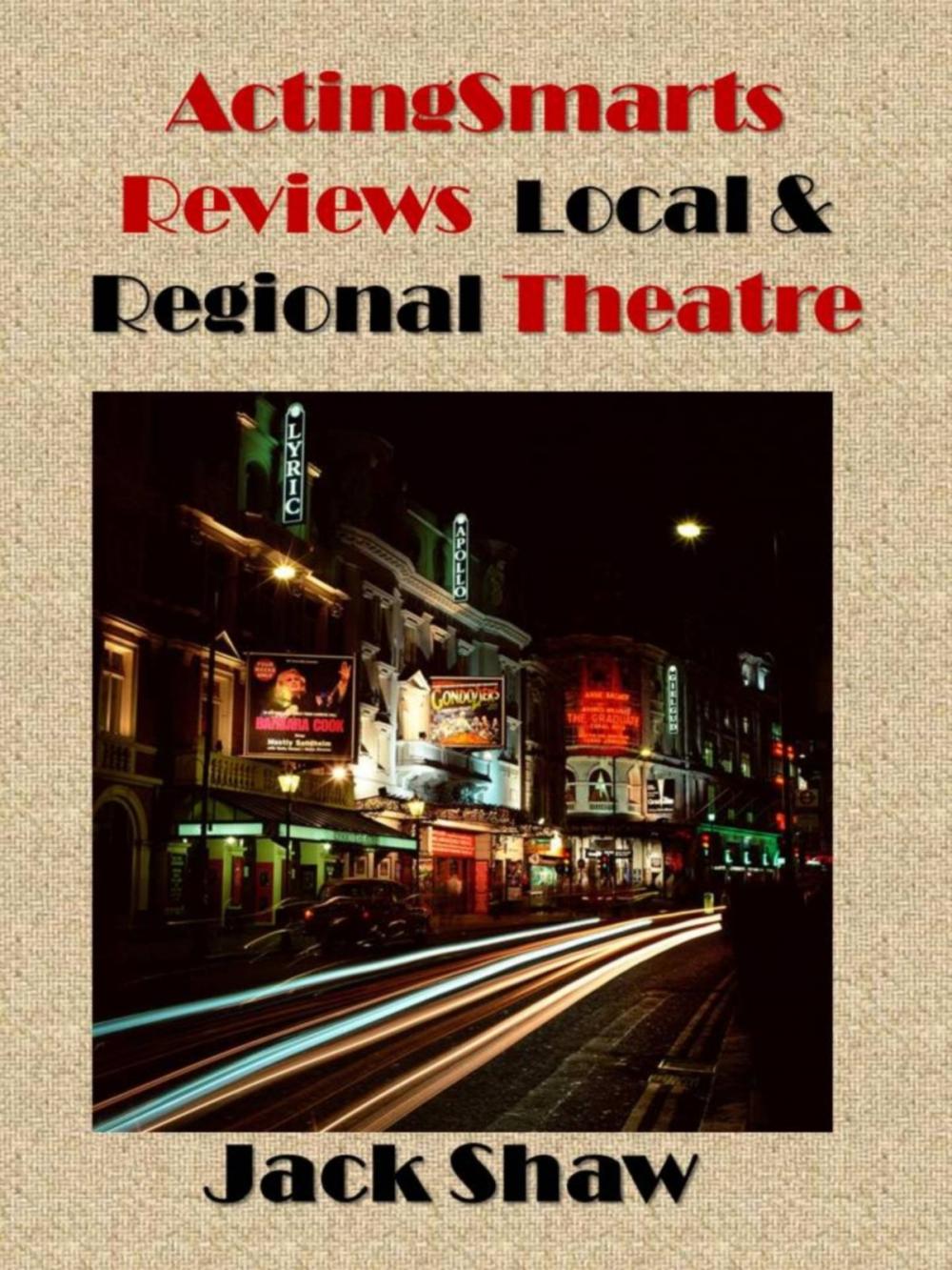 Big bigCover of ActingSmarts Reviews Local and Regional Theatre