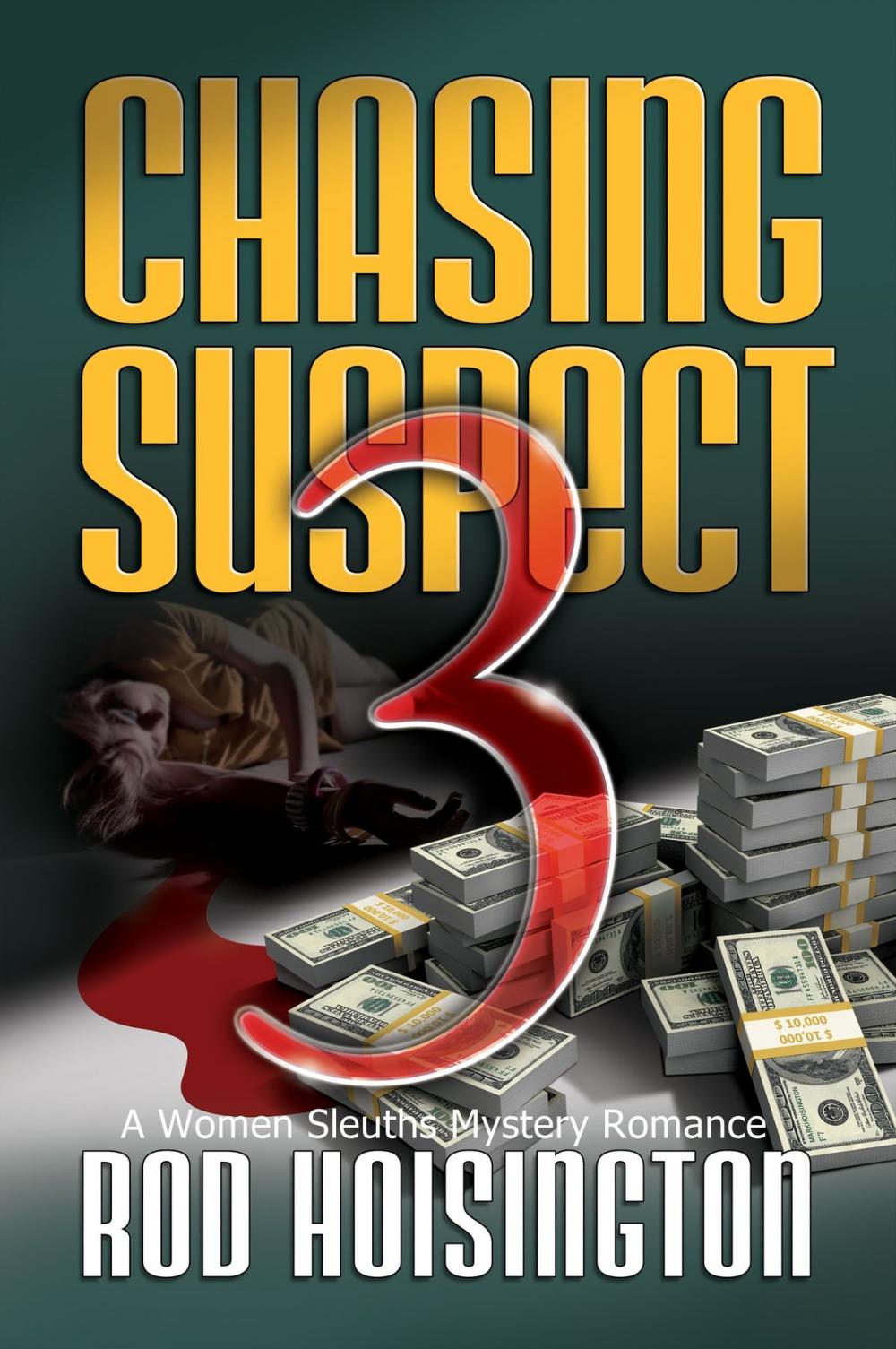 Big bigCover of Chasing Suspect Three A Women Sleuths Mystery Romance (Sandy Reid Mystery Series #4)