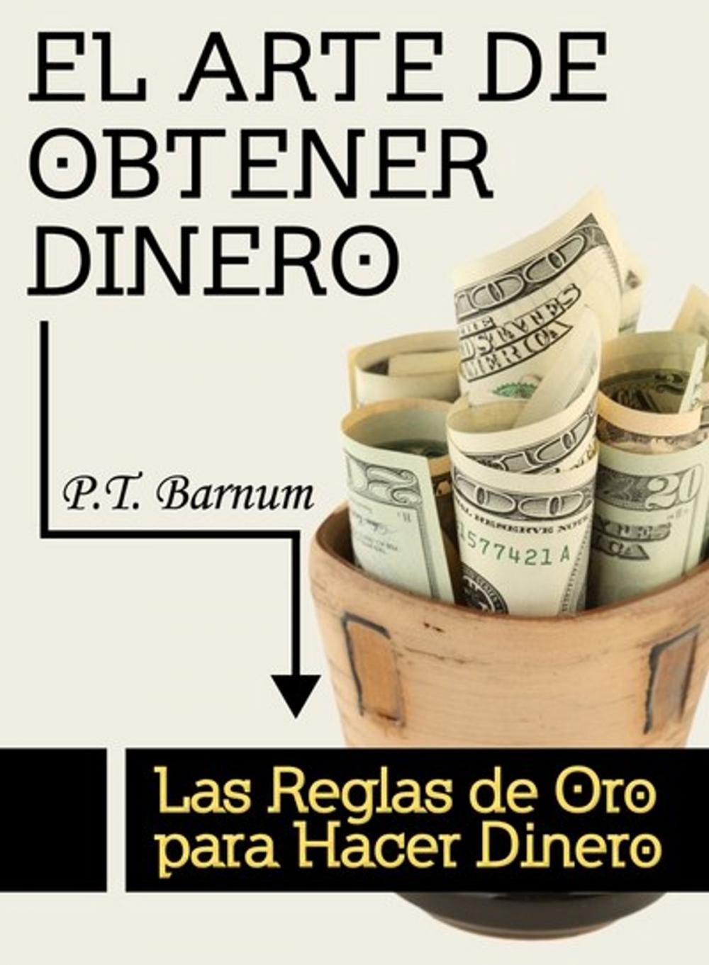 Big bigCover of El Arte de Obtener Dinero