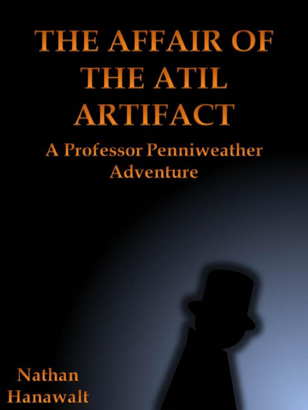 Big bigCover of The Affair of the Atil Artifact: A Professor Penniweather Adventure