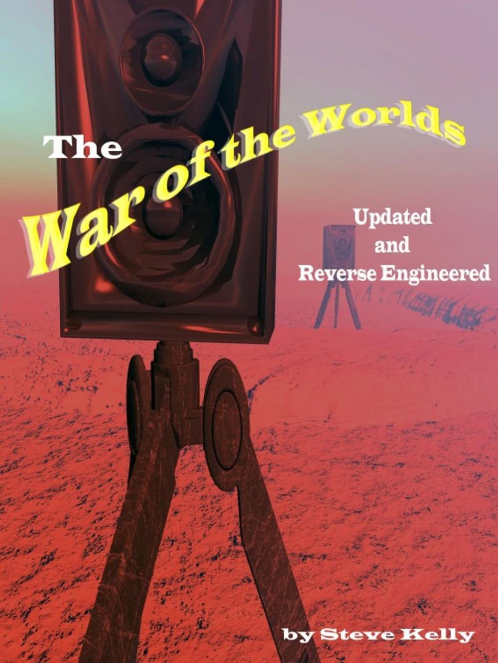 Big bigCover of The War of the Worlds: Updated and Reverse Engineered