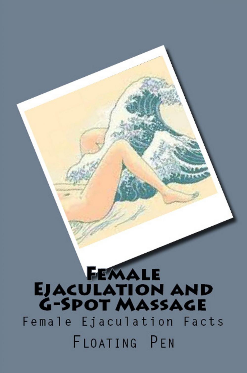 Big bigCover of Female Ejaculation and G-Spot Massage