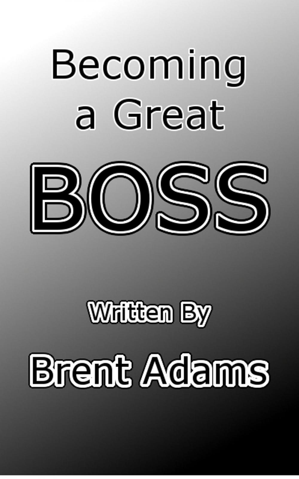 Big bigCover of Becoming a Great BOSS