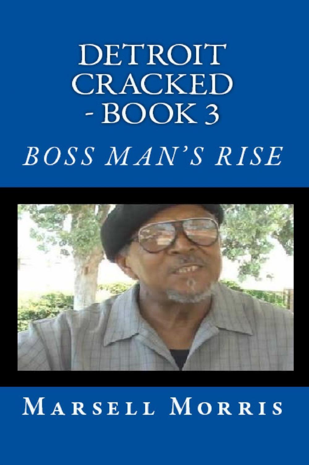 Big bigCover of Detroit Cracked: Book 3: Boss Man’s Rise