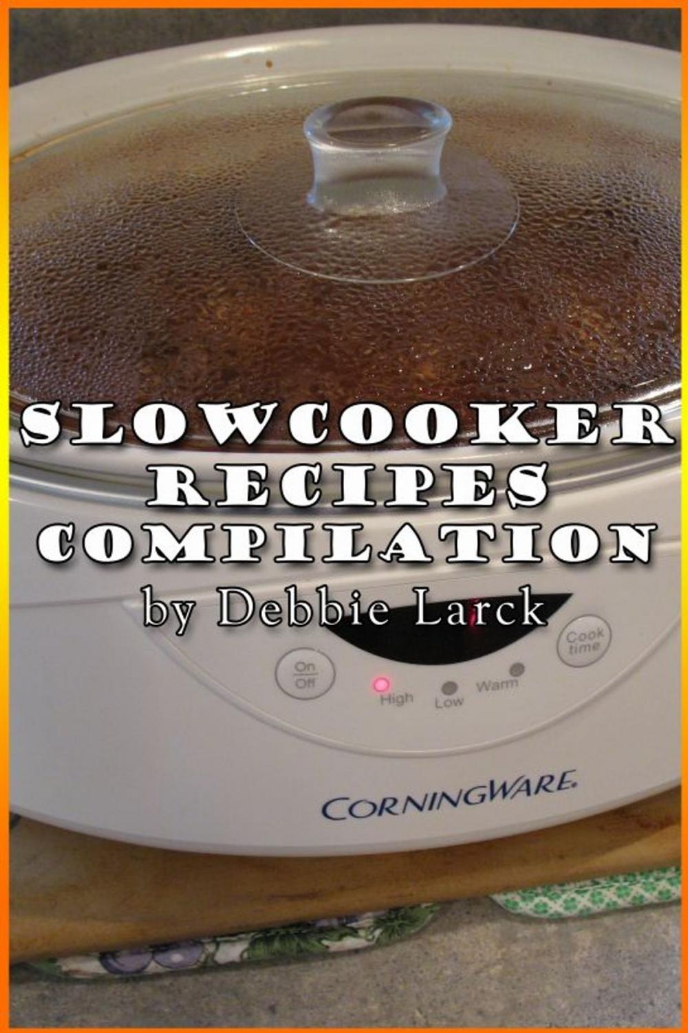 Big bigCover of Slowcooker Recipe Compilation