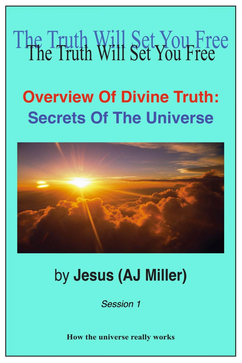 Big bigCover of Overview of Divine Truth: Secrets of the Universe Session 1