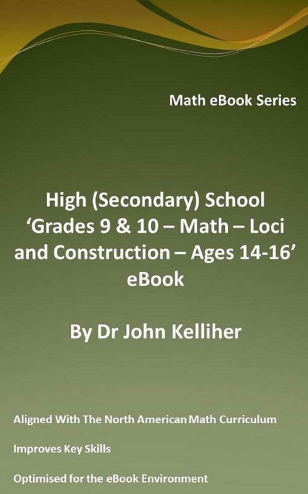 Big bigCover of High (Secondary) School ‘Grade 9 & 10 - Math – Loci and Construction – Ages 14-16’ eBook