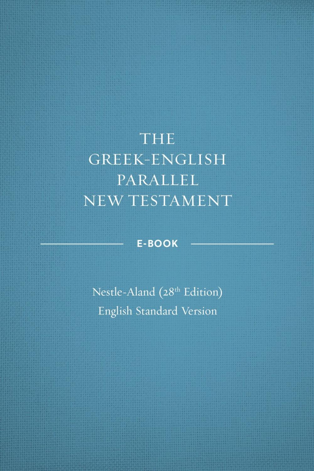 Big bigCover of Greek-English Parallel New Testament ebook: NA28-ESV