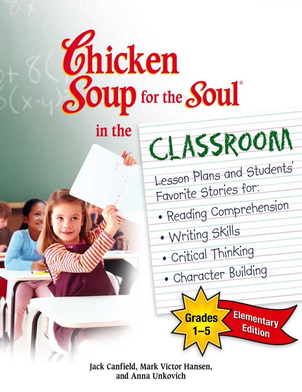 Big bigCover of Chicken Soup for the Soul in the Classroom Elementary School Edition: Grades 1–5
