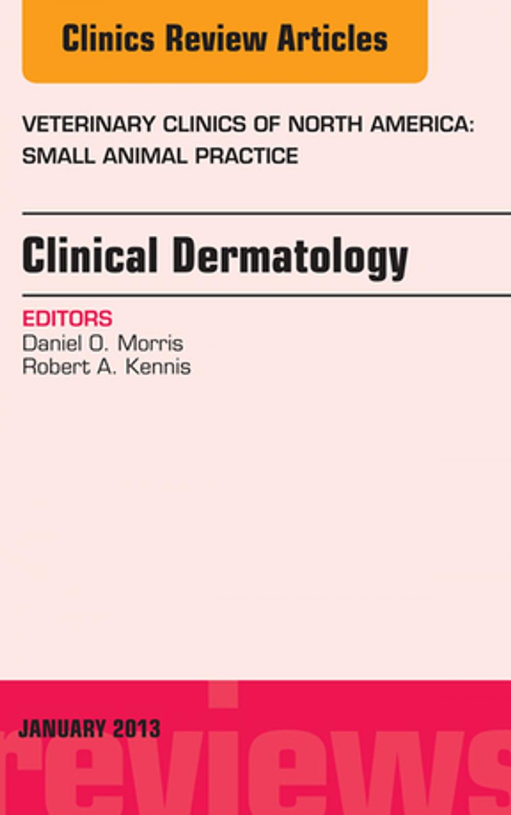 Big bigCover of Clinical Dermatology, An Issue of Veterinary Clinics: Small Animal Practice,