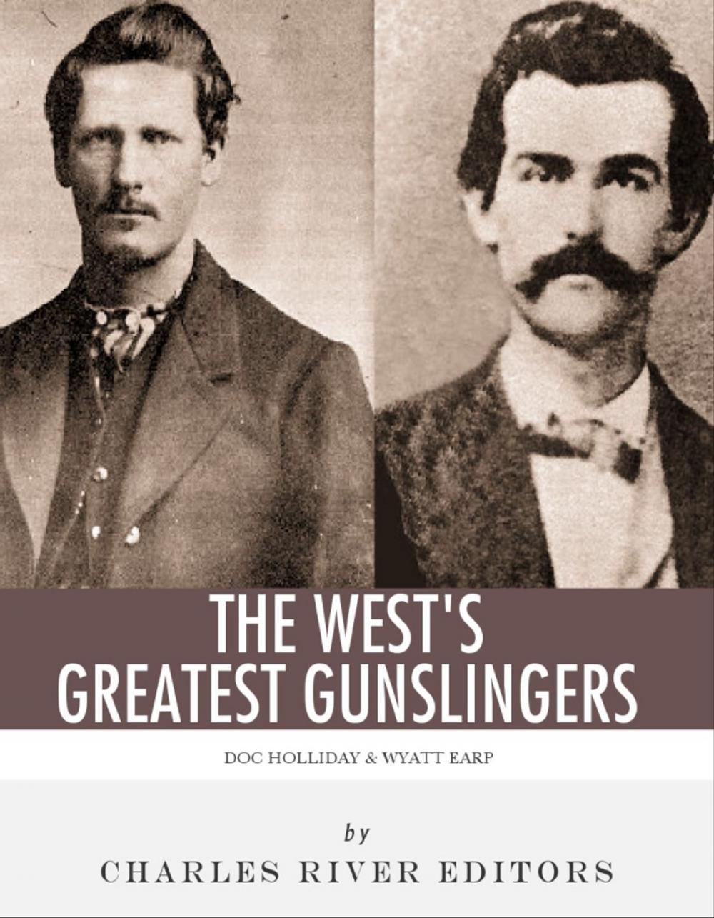 Big bigCover of Wyatt Earp & Doc Holliday: The West's Greatest Gunslingers
