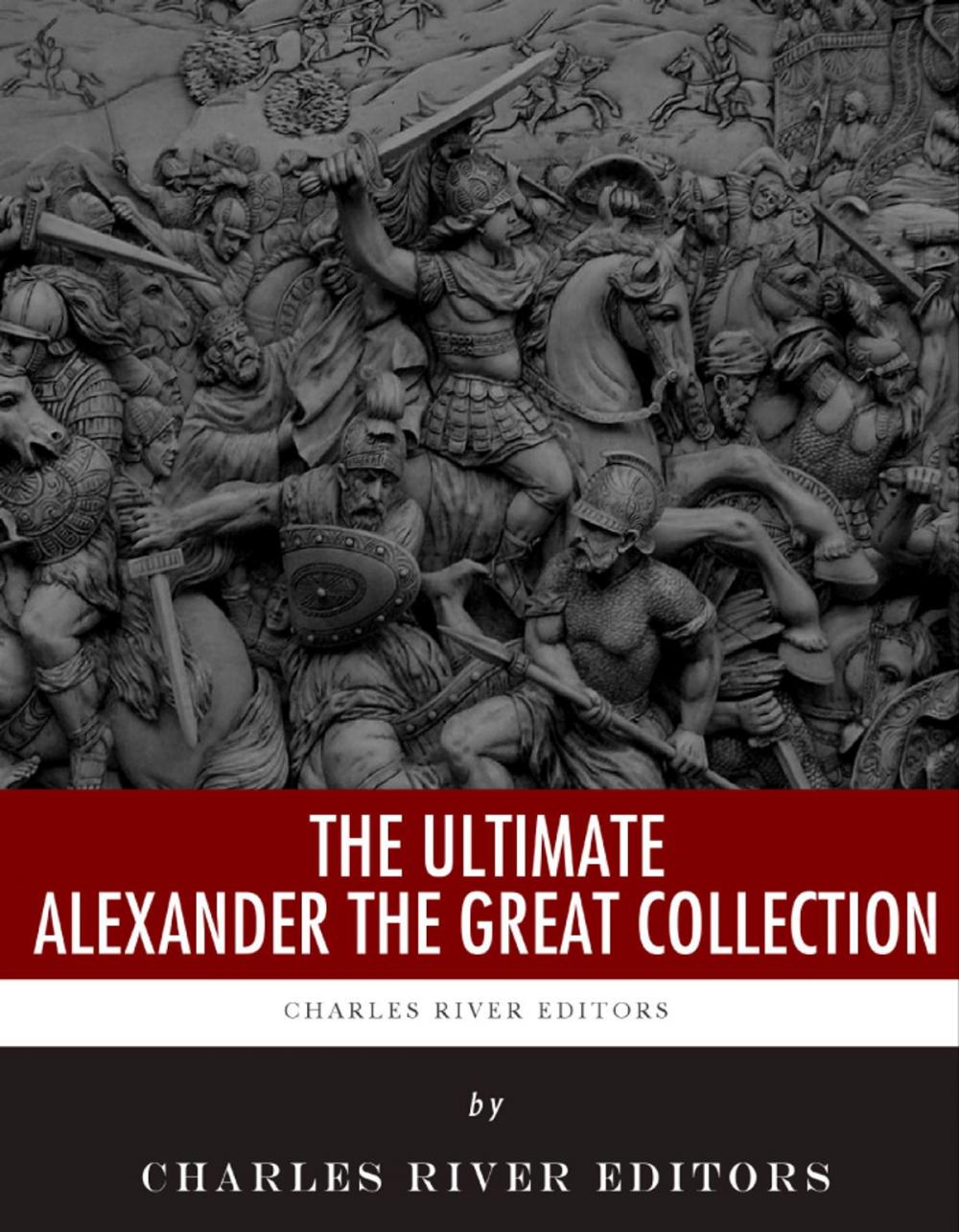 Big bigCover of The Ultimate Alexander the Great Collection
