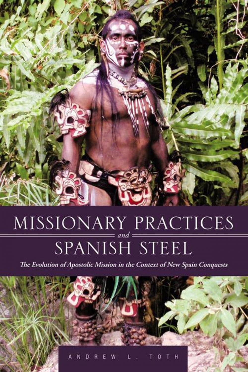 Big bigCover of Missionary Practices and Spanish Steel