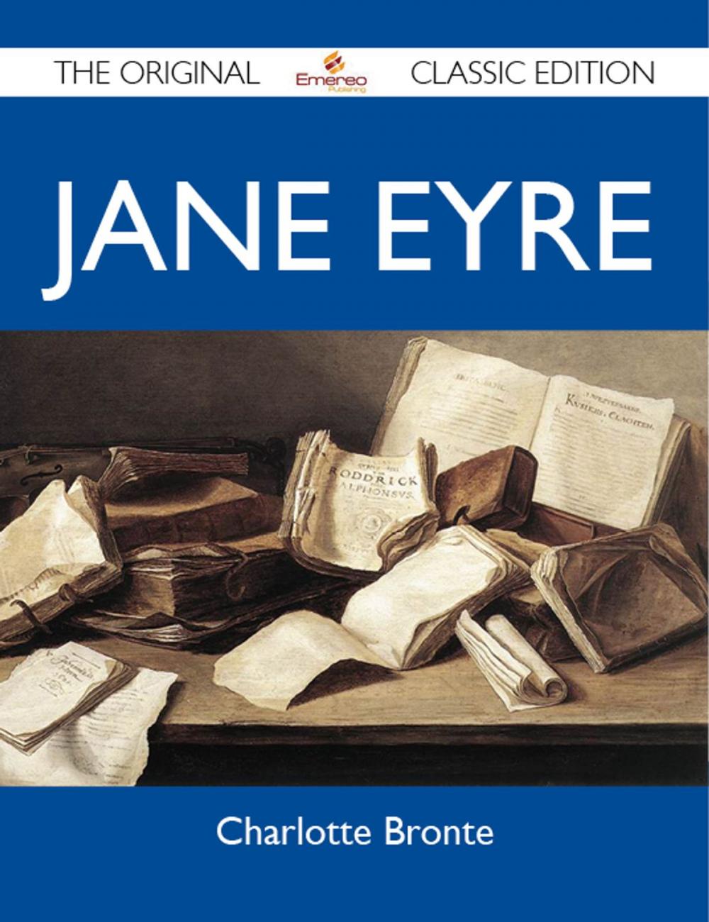 Big bigCover of Jane Eyre - The Original Classic Edition