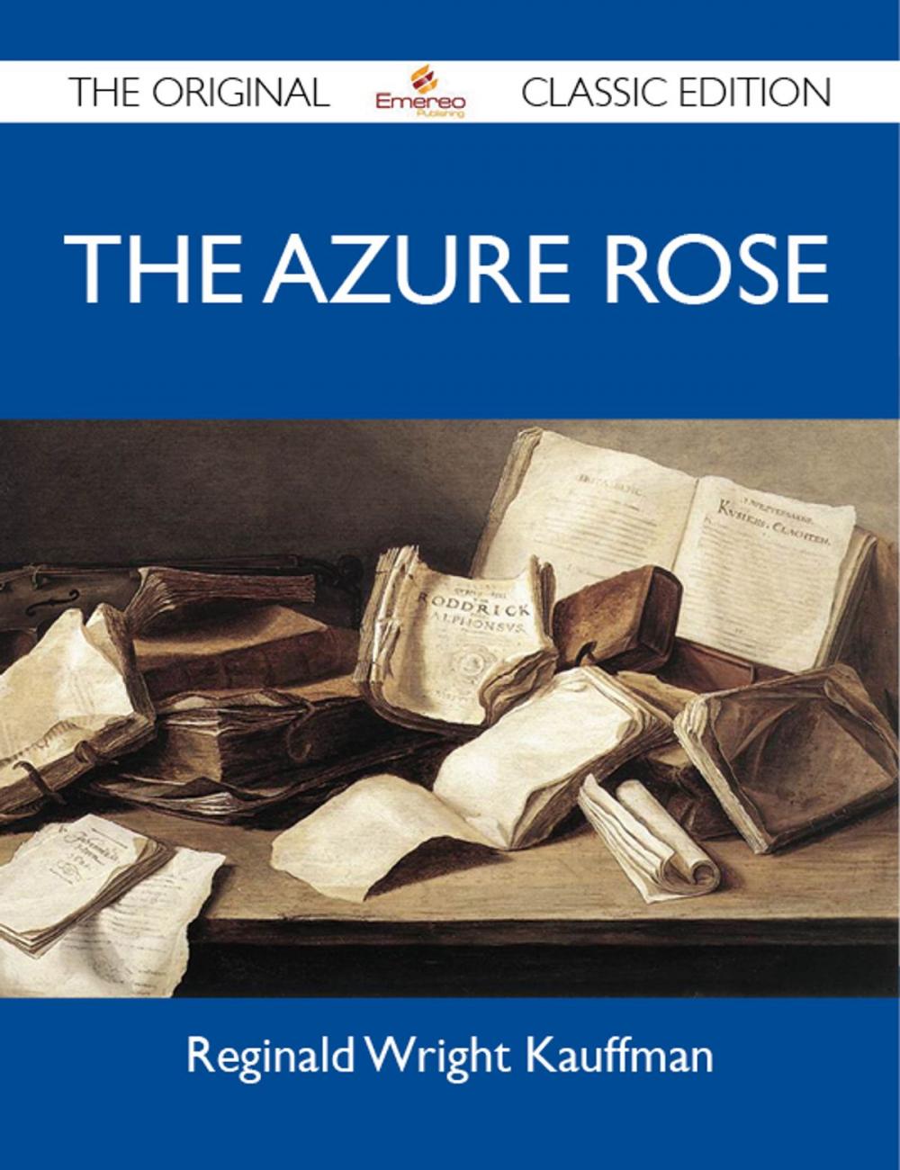 Big bigCover of The Azure Rose - The Original Classic Edition