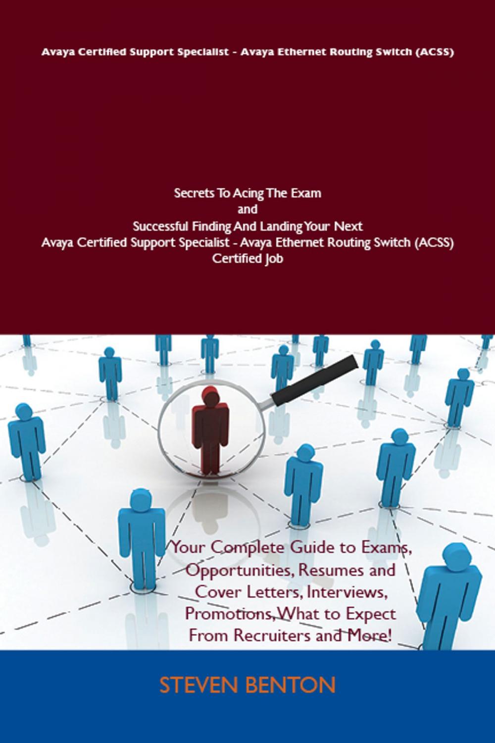 Big bigCover of Avaya Certified Support Specialist - Avaya Ethernet Routing Switch (ACSS) Secrets To Acing The Exam and Successful Finding And Landing Your Next Avaya Certified Support Specialist - Avaya Ethernet Routing Switch (ACSS) Certified Job