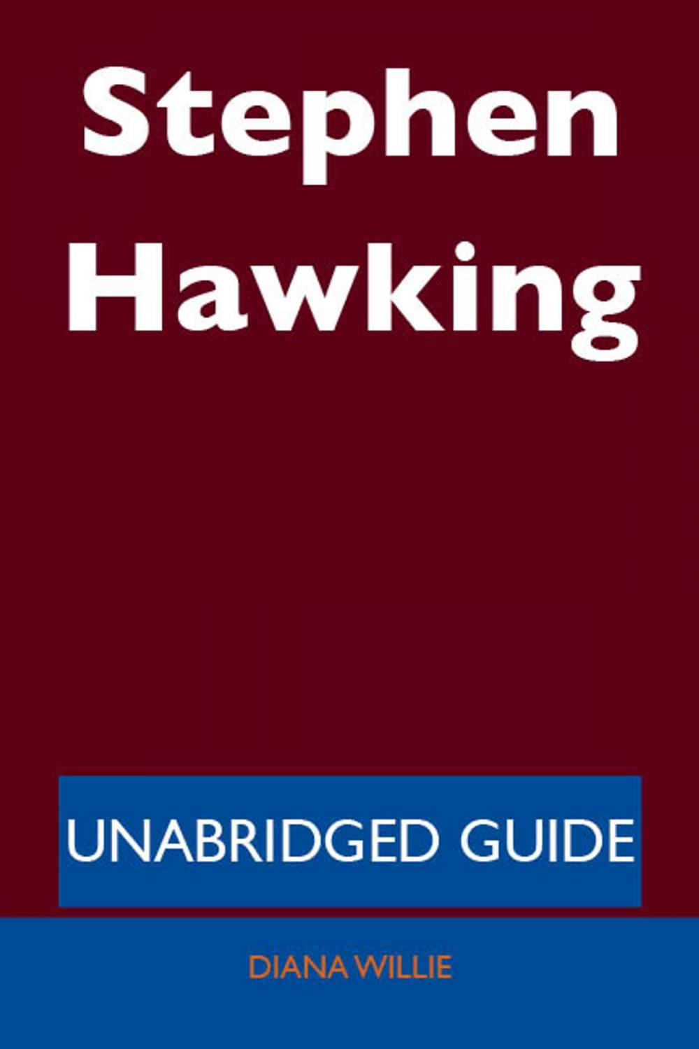 Big bigCover of Stephen Hawking - Unabridged Guide