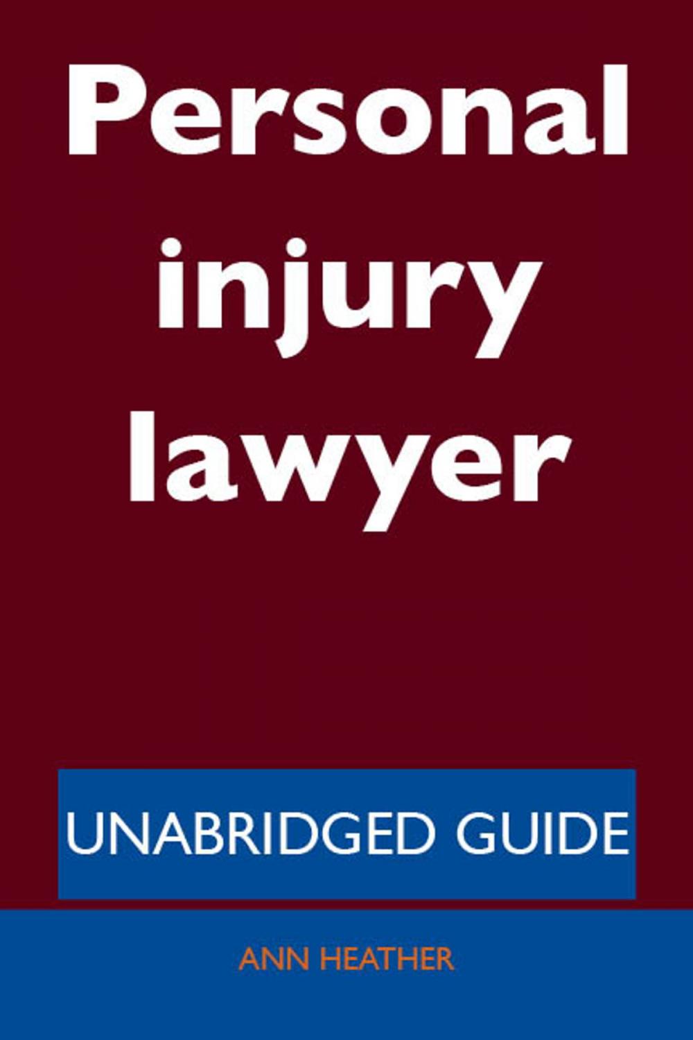 Big bigCover of Personal injury lawyer - Unabridged Guide