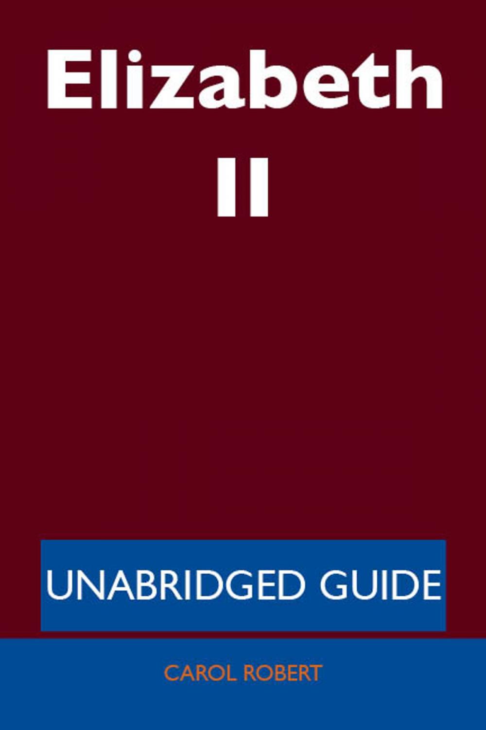 Big bigCover of Elizabeth II - Unabridged Guide