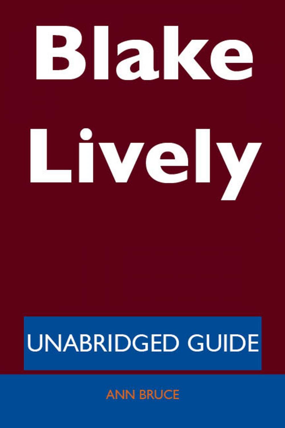 Big bigCover of Blake Lively - Unabridged Guide