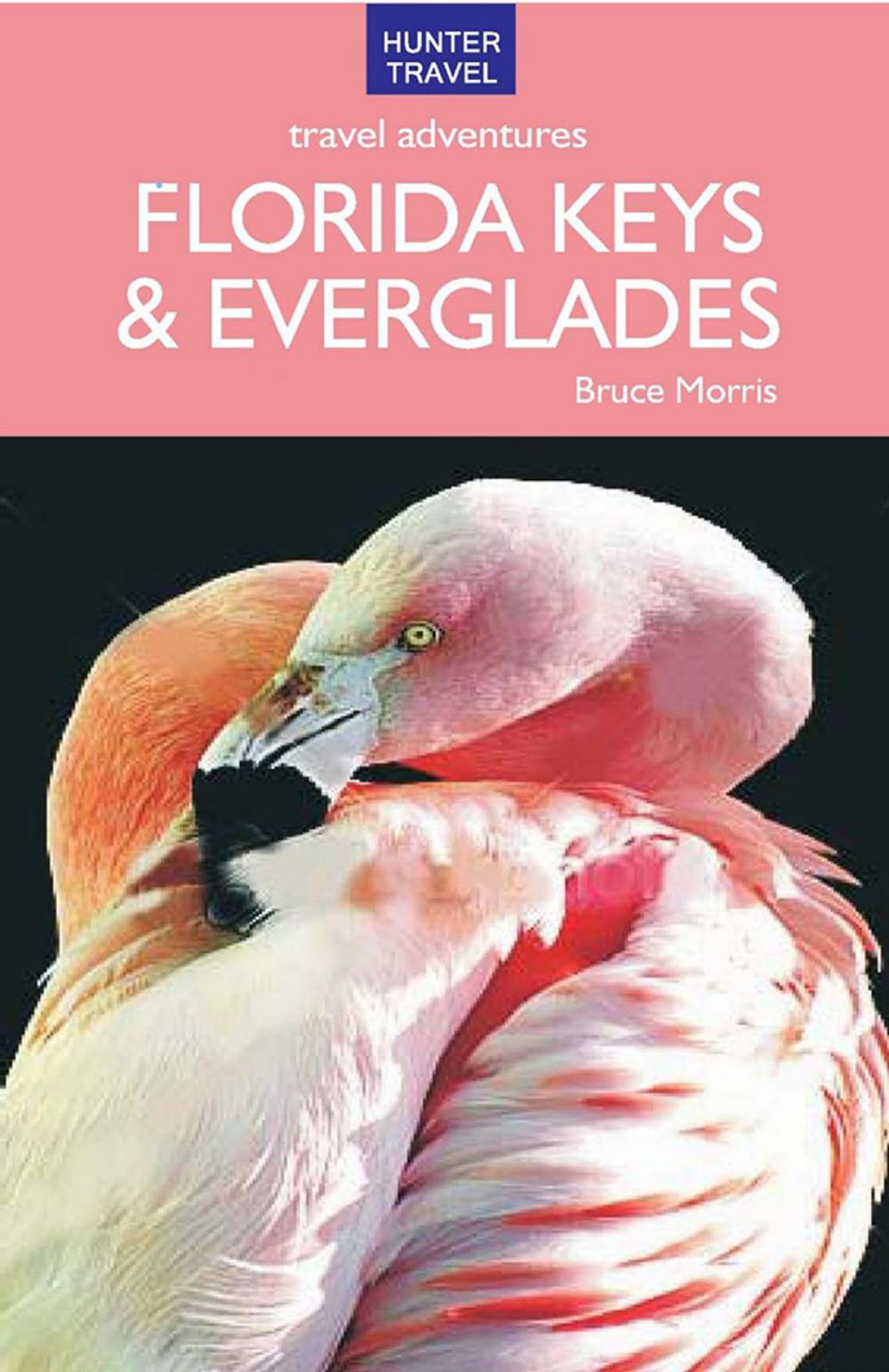Big bigCover of Florida Keys & Everglades Travel Adventures 6th ed.