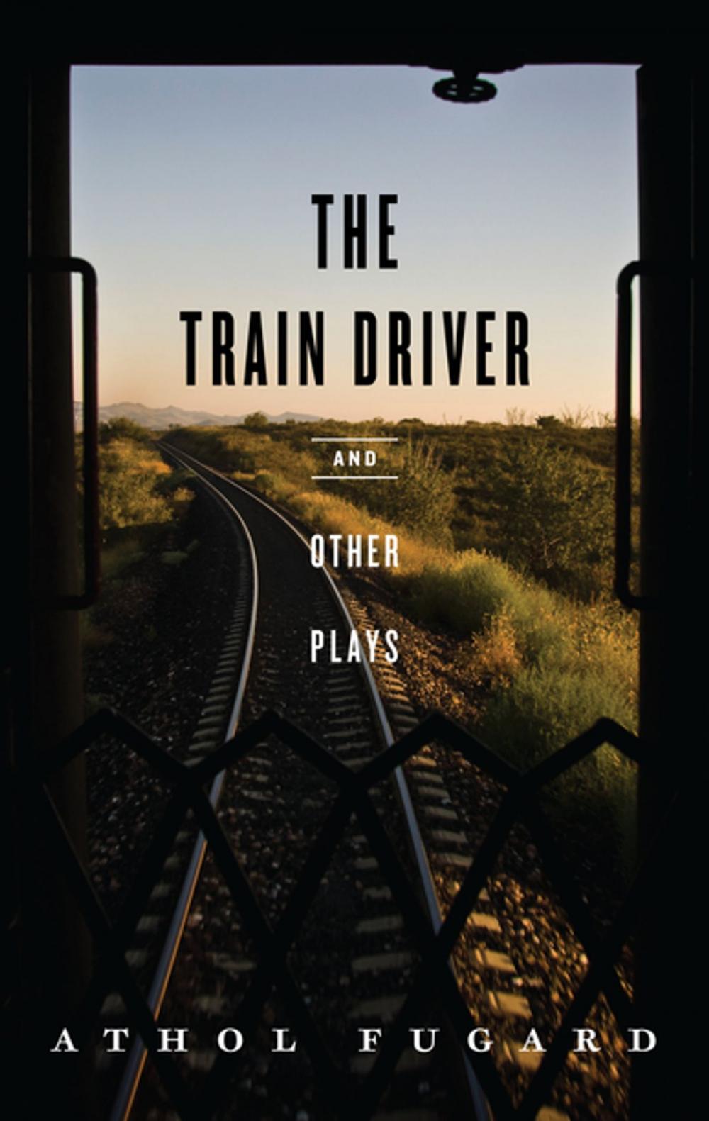 Big bigCover of The Train Driver and Other Plays