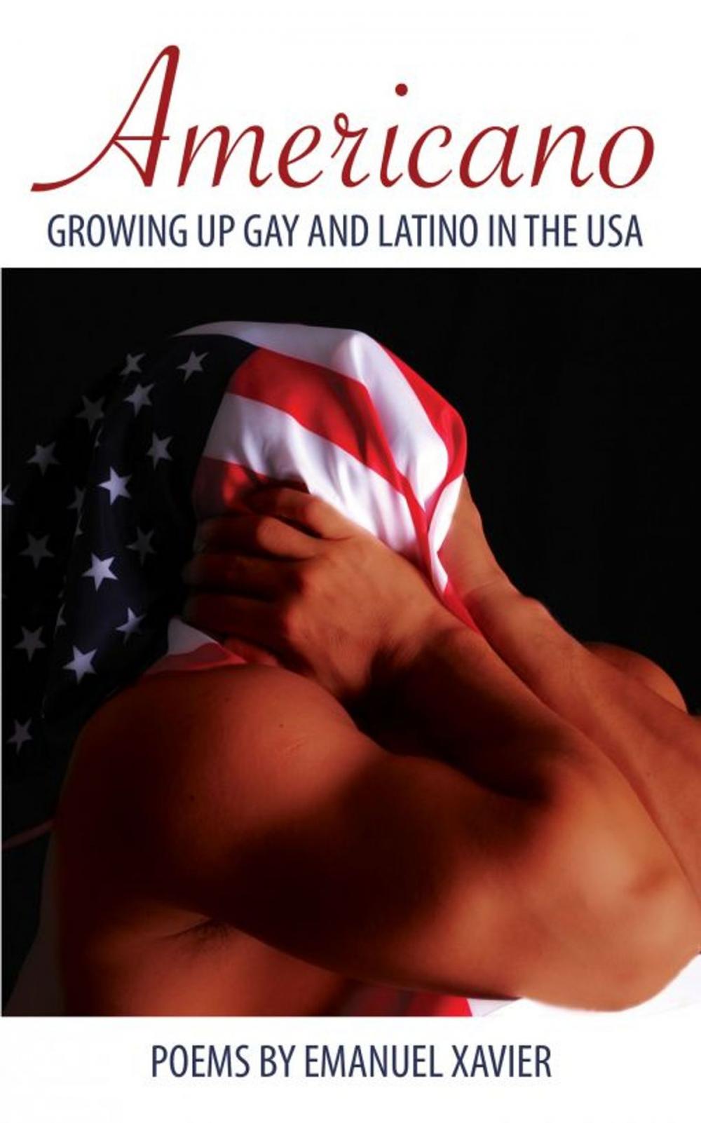 Big bigCover of Americano: Growing Up Gay And Latino In The USA