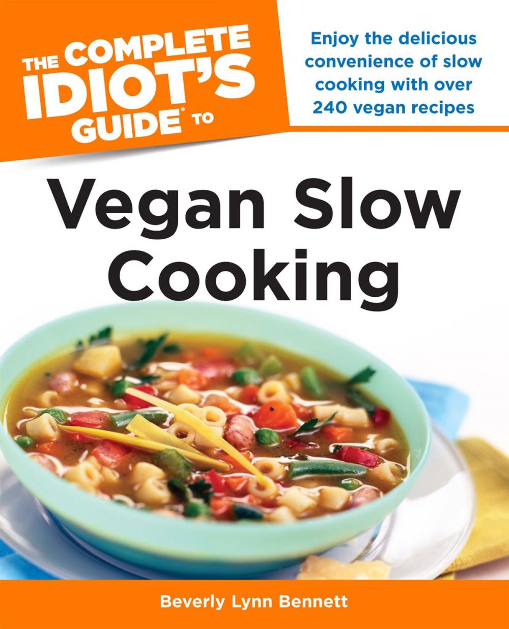 Big bigCover of The Complete Idiot's Guide to Vegan Slow Cooking