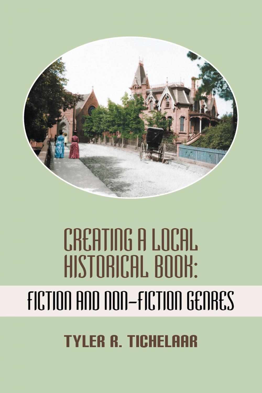 Big bigCover of Creating a Local Historical Book