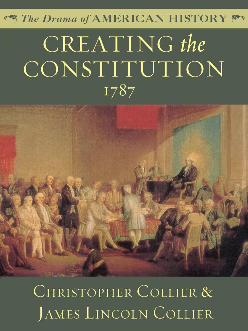 Big bigCover of Creating the Constitution: 1787