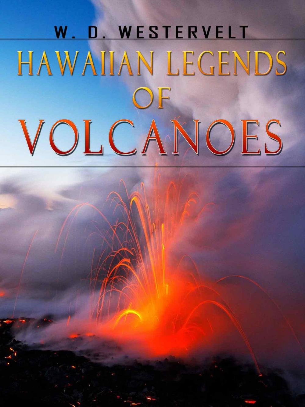Big bigCover of Hawaiian Legends Of Volcanoes