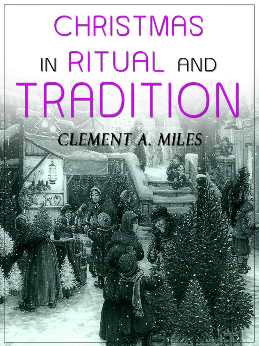 Big bigCover of Christmas In Ritual And Tradition